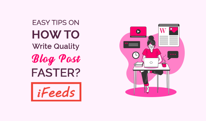 easy-tips-to-write-blog-post-faster-informativefeeds