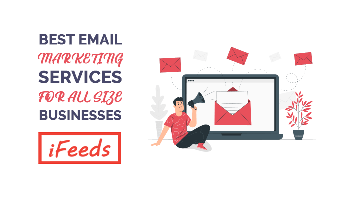 best-email-marketing-services-for-all-size-businesses-informativefeeds