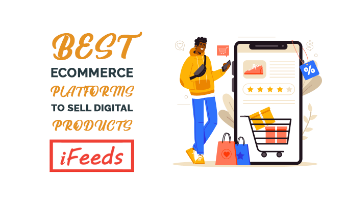 best-ecommerce-platforms-to-sell-products-online-informativefeeds